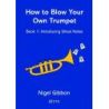 Gibbon, Nigel - How to Blow Your Own Trumpet 1