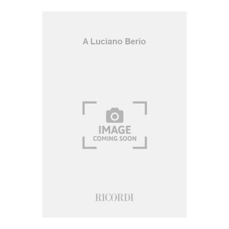 A Luciano Berio