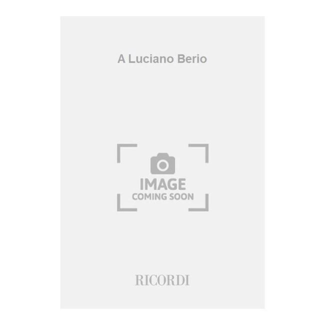 A Luciano Berio
