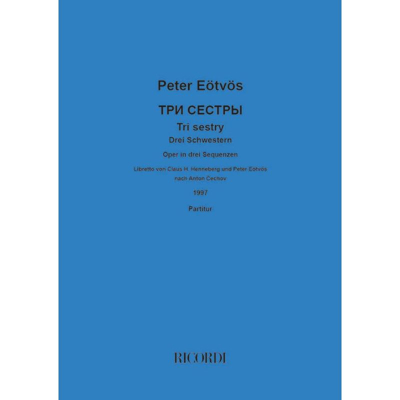 Eötvös & Péter Eötvös - Tri sestry-Drei Schwestern