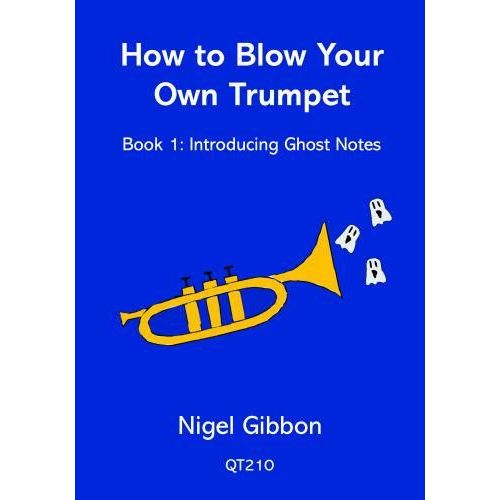 Gibbon, Nigel - How to Blow...