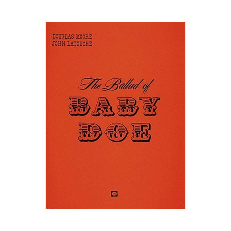 Moore - Ballad of Baby Doe: Vocal Score