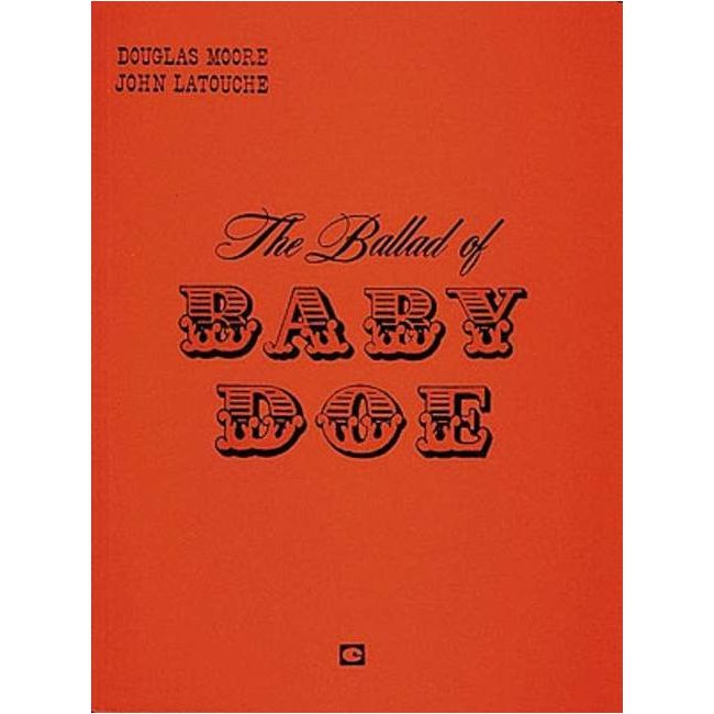 Moore - Ballad of Baby Doe: Vocal Score