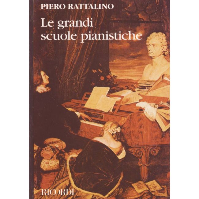 Rattalino, Piero - Le Grandi Scuole Pianistiche