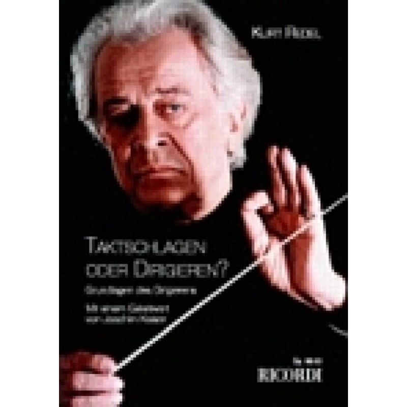 Redel, Kurt - Taktschlagen oder Dirigieren?