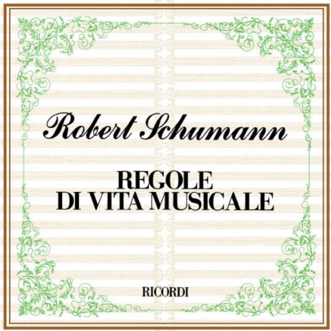 Schumann, Robert - Regole Di Vita Musicale