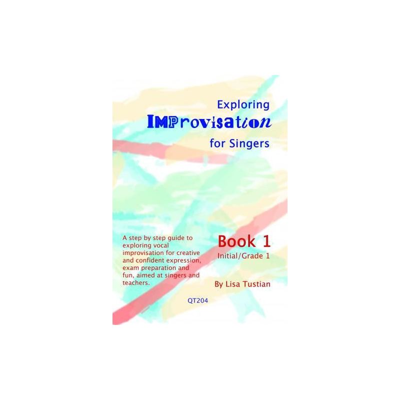 Tustian, Lisa - Exploring Improvisation for Singers 1