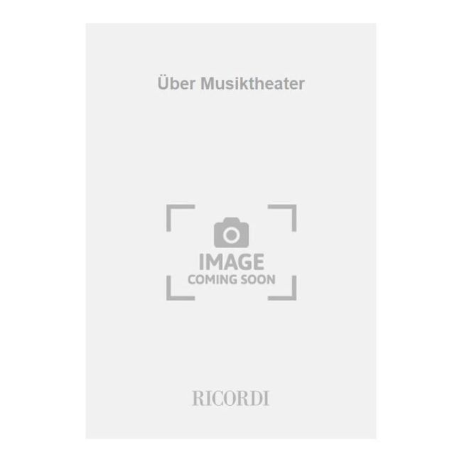 Über Musiktheater