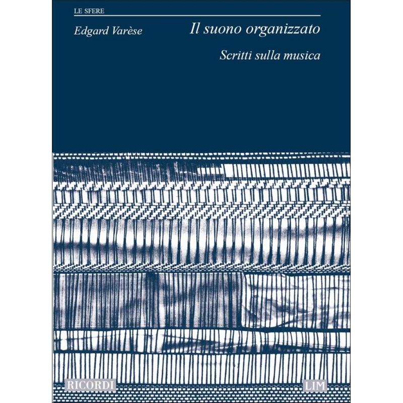 Varèse, Edgar - Il Suono Organizzato