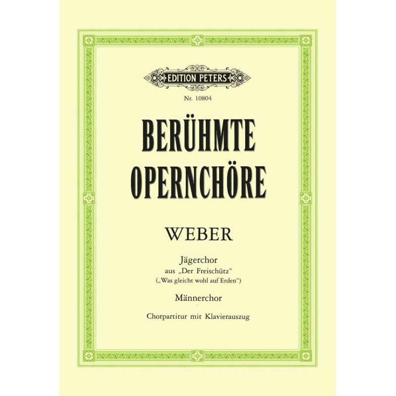 Weber, Carl Maria von - Was gleicht wohl auf Erden from Der Freischütz