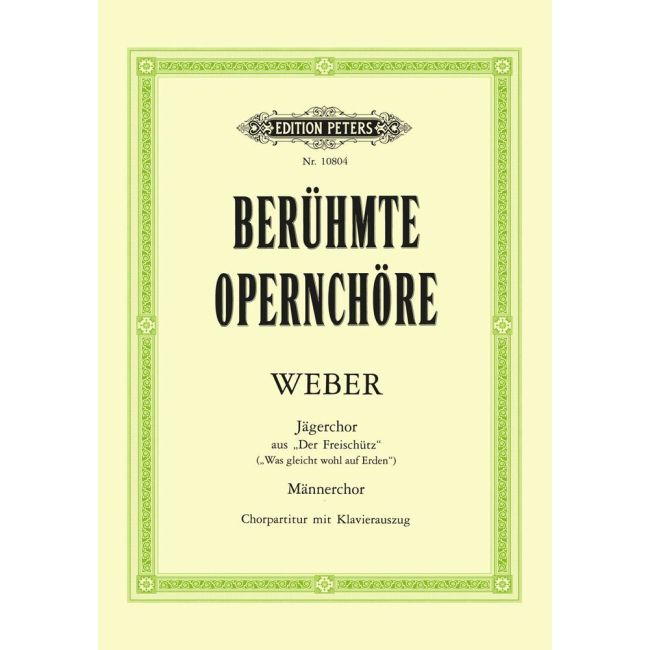 Weber, Carl Maria von - Was gleicht wohl auf Erden from Der Freischütz