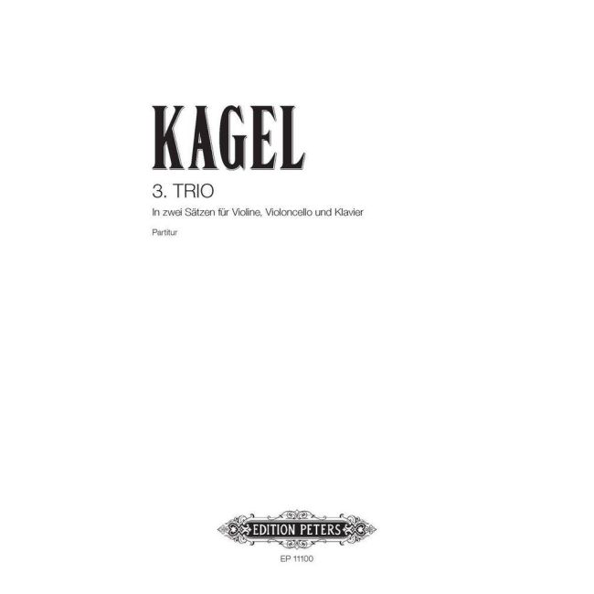 Kagel, Mauricio - Third Piano Trio in 2 Movements