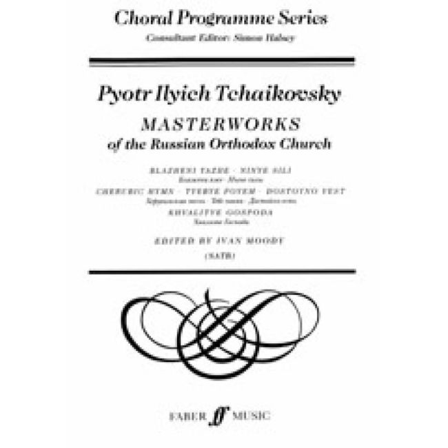 Tchaikovsky, Peter Ilyich - Masterworks of the Russian Orthodox SATB