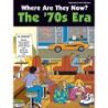 Where Are They Now?: The '70s Era