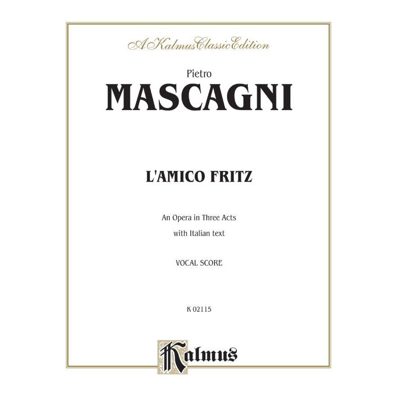 L'amico Fritz - An Opera in Three Acts