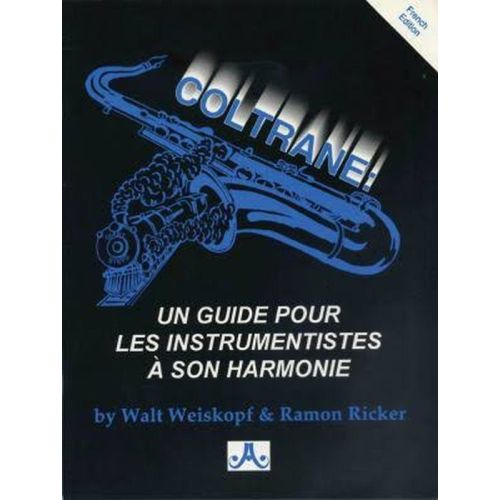 Coltrane: Un Guide Pour Les...