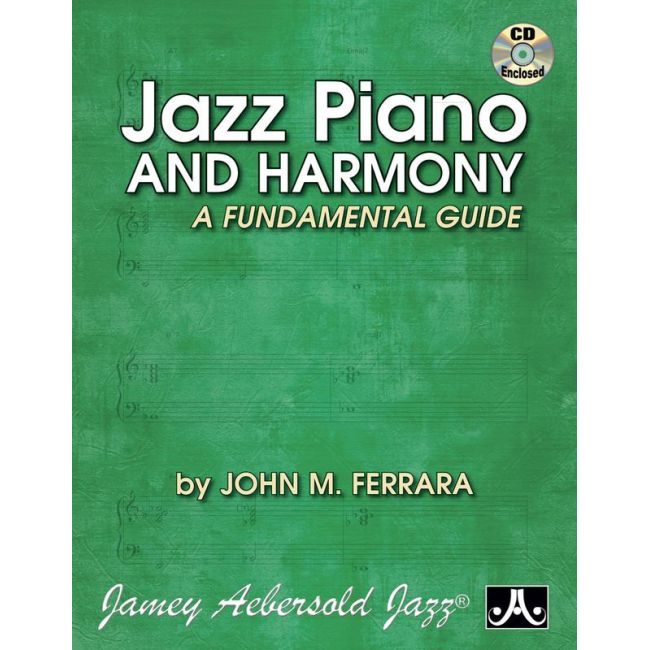 Ferrara, John M. - Jazz Piano and Harmony Fundamental Guide