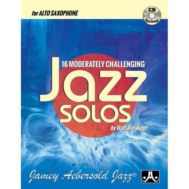 Weiskopf, Walt – 16 Moderately Challenging Jazz Solos (Alto Saxophone)