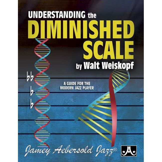 Weiskopf, Walt – Understanding the Diminished Scale