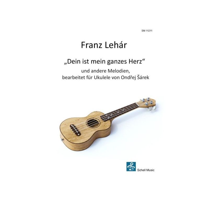 Lehár, Franz - Dein ist mein ganzes Herz und andere Melodien