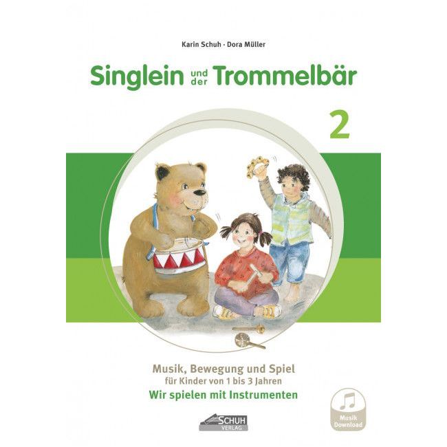 Müller & Schuh - Singlein und der Trommelbär Band 2