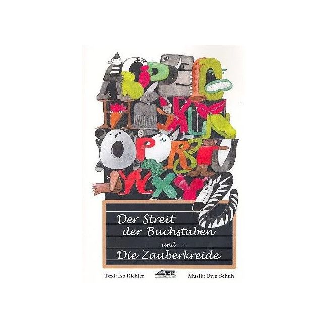 Schuh, Uwe - Der Streit der Buchstaben + Die Zauberkreide