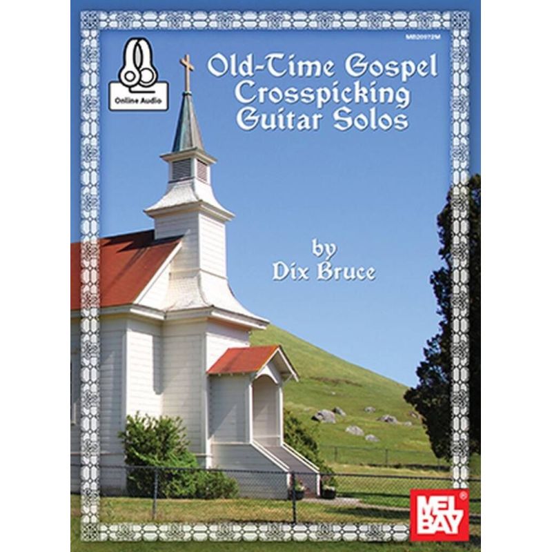 Bruce, Dix - Old-Time Gospel Crosspicking Guitar Solos