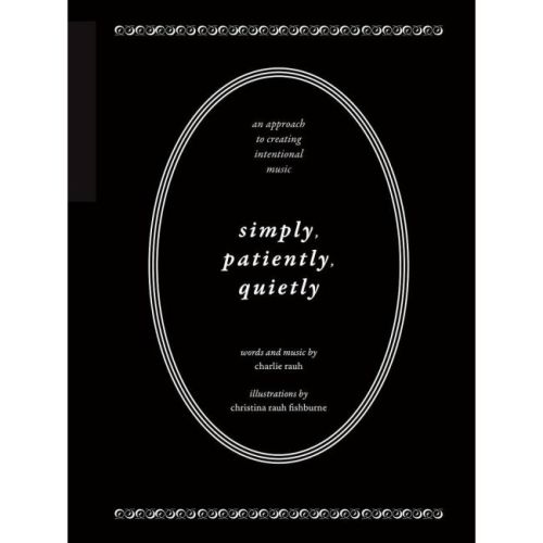 Simply, Patiently, Quietly