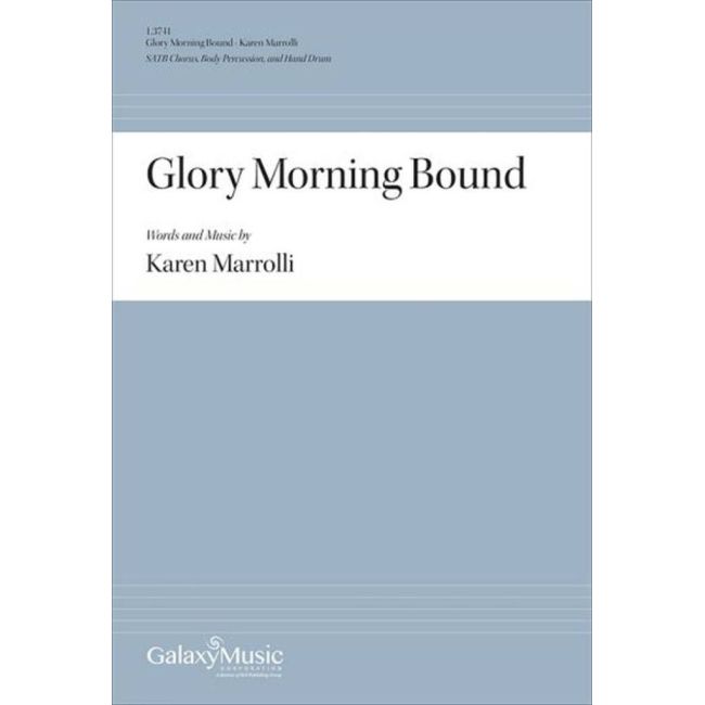 Marrolli, Karen - Glory Morning Bound