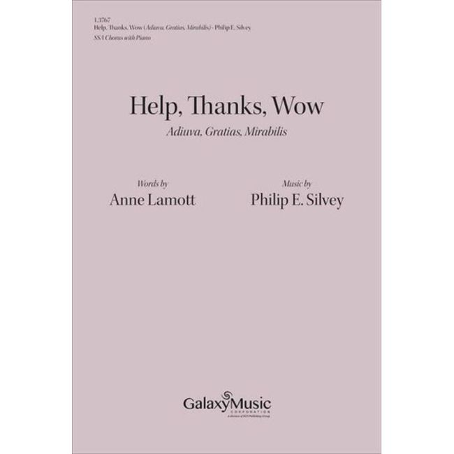 Silvey, Philip E. - Help, Thanks, Wow (Adiuva, Gratias, Mirabilis)