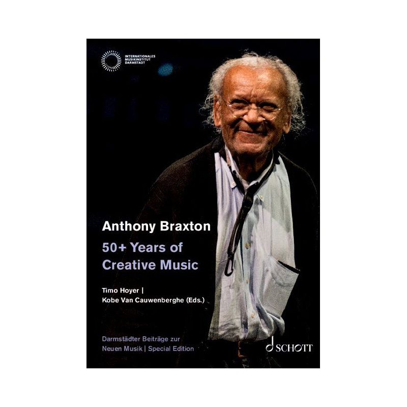 Anthony Braxton – 50+ Years of Creative Music