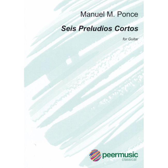 Ponce, Manuel - Seis Preludios Cortos