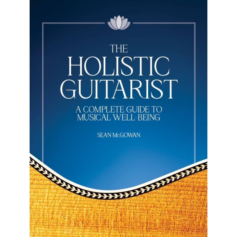 The Holistic Guitarist
