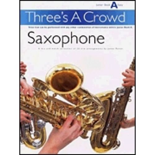 Three's a Crowd - sax...