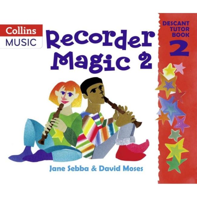Moses, David - Recorder Magic: Descant Tutor Book 2